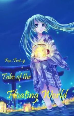 Tales of the Floating World by Fox-Trot-9