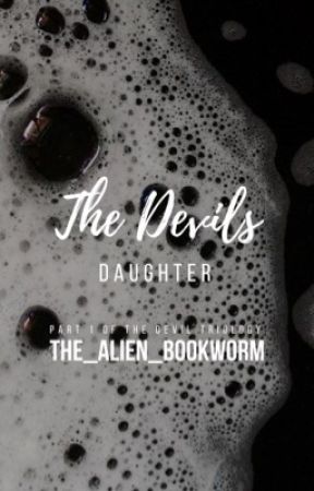The Devil's Daughter |✓| by The_Alien_Bookworm