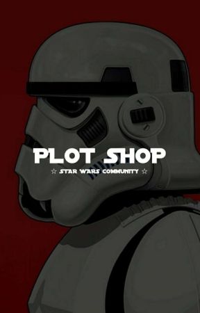 PLOT SHOP by starwarscommunity