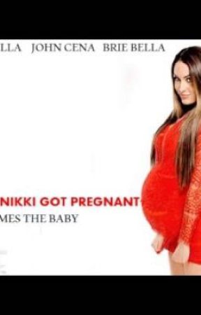 What if Nikki Bella got Pregnant First? (Book 1) (on hold) by CrazygirlCora