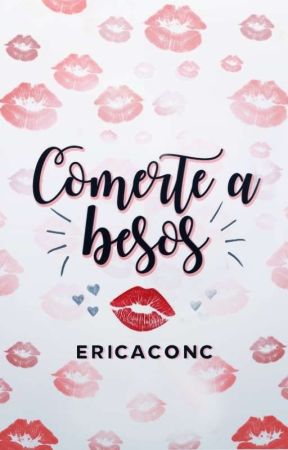 Comerte a Besos by ericaconc