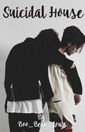 Suicidal House (boyxboy) by Boo_Bear_Louis