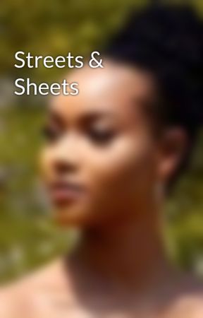 Streets & Sheets by LiterallyyLee