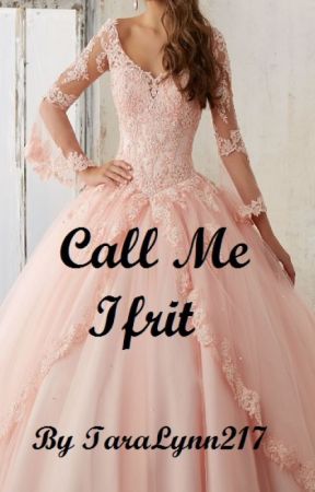 Call Me Ifrit by TaraLynn217