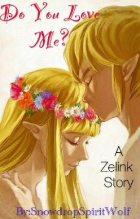 Do you love me? | Zelink oneshots | by SnowdropSpiritWolf