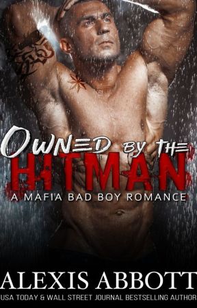 Owned by the Hitman by AlexisAbbottAuthor