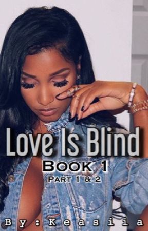 Love Is Blind by Keasiia