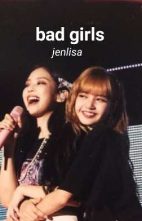 Bad Girls | JenLisa by SilentHeemi