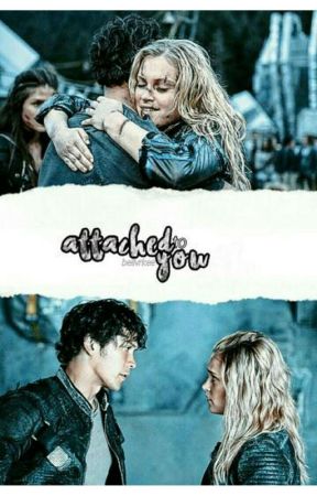 Attached to you || Book One || Bellarke Story by bellvrkee