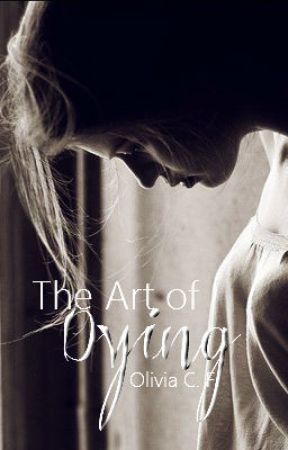 The Art of Dying by LoveToWrite0089