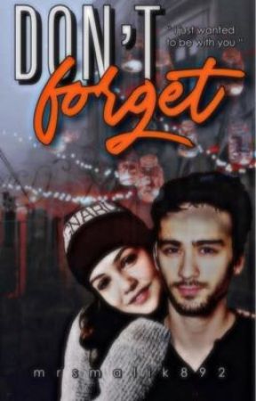 Don't Forget//Z.M by mrsmalik892