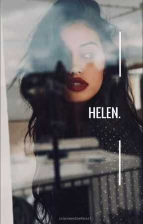 Helen. (Sneak Peek)|| Coming Soon by xxlavieestbellexx1