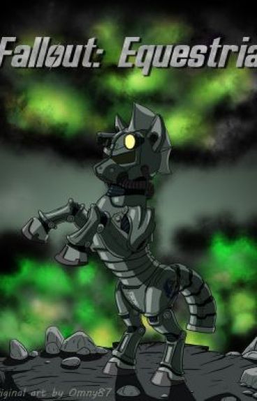 Fallout: Equestria by Kkat (Wattpad Upload) by Spoofy