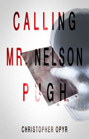 Calling Mr. Nelson Pugh by ChristopherOpyr