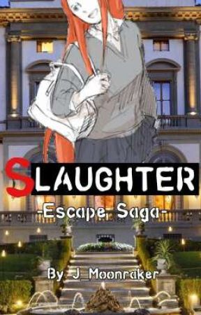 ESCAPE- Slaughter by J_Moonraker