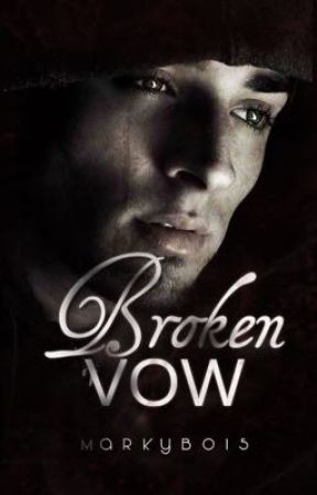 Broken Vow by Markyboi5