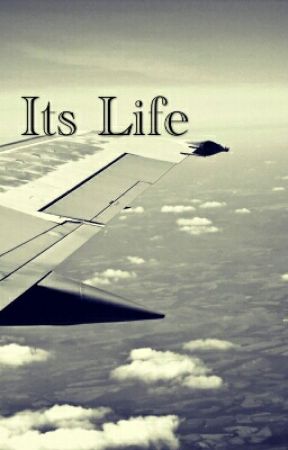 Its Life by TaylorBoss832