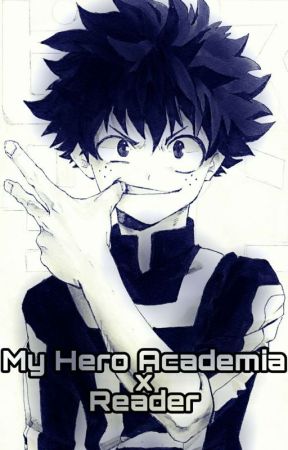 BNHA X Reader - Oneshots! by pokepawz
