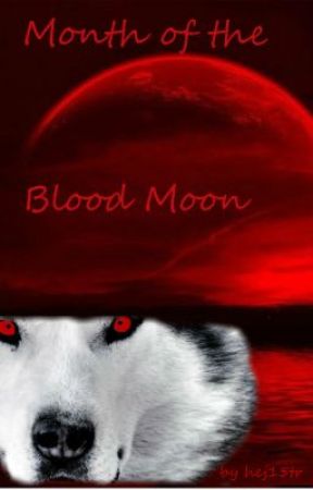 Within the month of the blood moon by hcj15tr