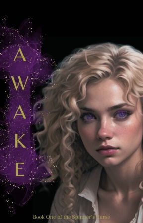 Awake - Book One of the Spinner's Curse by GrimReader