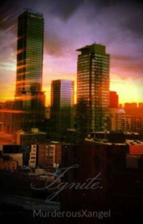 Ignite. by MurderousXangel