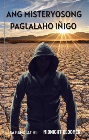 Ang Misteryosong Paglalaho ni Iñigo by MidnightBloomer