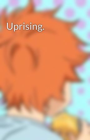 Uprising. by craziiwolf