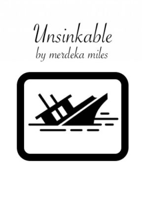 Unsinkable by melaka89