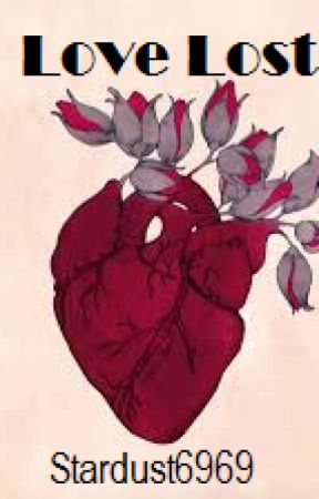 Love Lost and other poems by Stardust6969