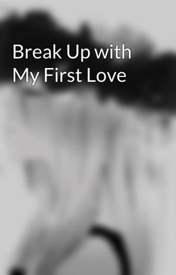 first break up