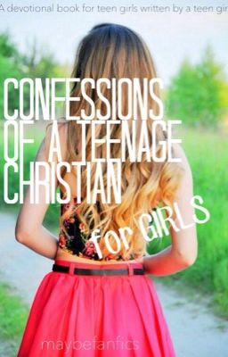 Confessions of a Teenage Christian (A Devotional Book for Teen Girls