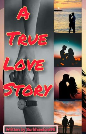 A True Love Story by SurbhiSaloni99