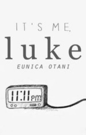 It's Me, Luke by Eunica