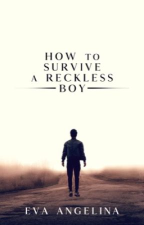 How to Survive a Reckless Boy by linalaurine