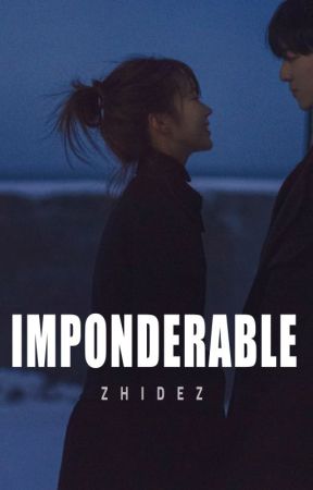 IMPONDERABLE (Published) by zhidez