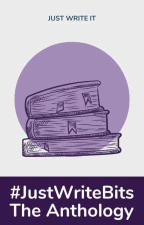 #JustWriteBits - Anthology by justwriteit
