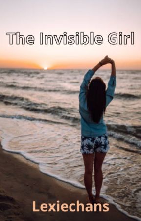The Invisible Girl by lexiechans