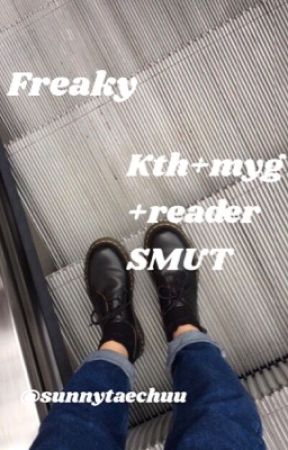 Freaky|| taeXyoongiXreader SMUT(s) by sunnytaechuu