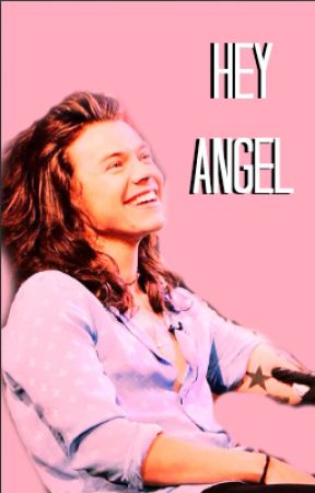 Hey Angel - Harry Styles Series by dontwannabelikethem