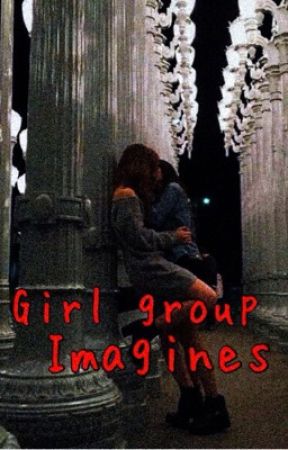 Girl Group/Soloist Imagines by -RedPuppy-