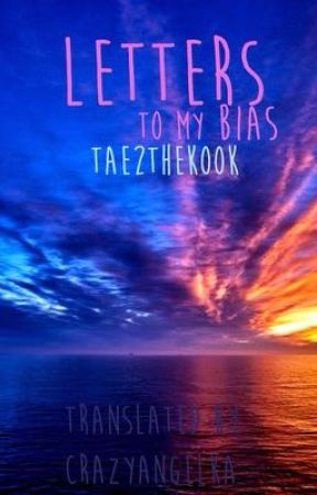 Letters to my bias by CrazyAngelka