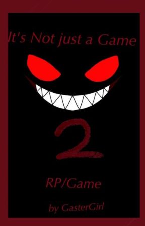 It's Not Just a Game 2 (RP/Game) by BittyBean