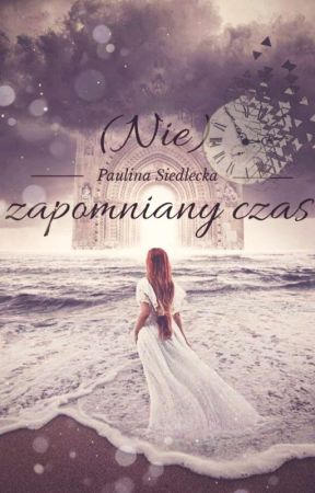 (Nie)zapomniany czas by airachan17