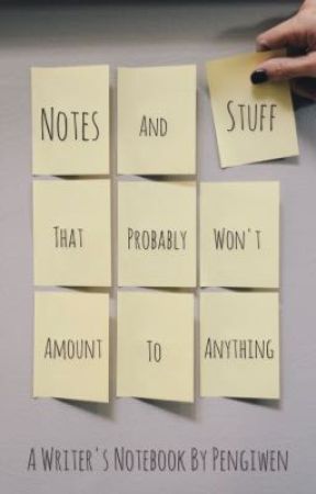 Notes & Stuff (That Probably Won't Amount to Anything) by Pengiwen