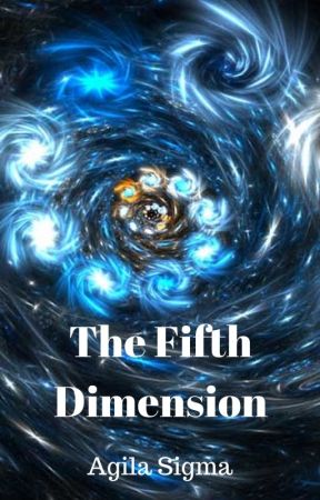 The Fifth Dimension by agilasigma