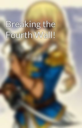 Breaking the Fourth Wall! by LucySempia