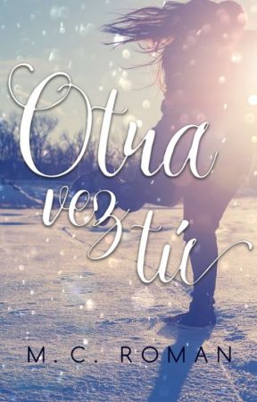 Otra vez tú by MCRomances