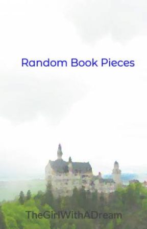 Random Book Pieces by TheGirlWithADream
