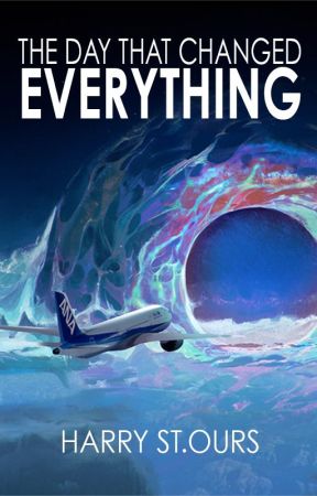 The Day That Changed Everything by HSStOurs