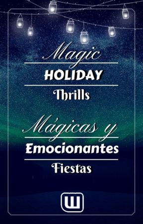 Magic Holiday Thrills : Mágicas y Emocionantes Fiestas Anthology by magic